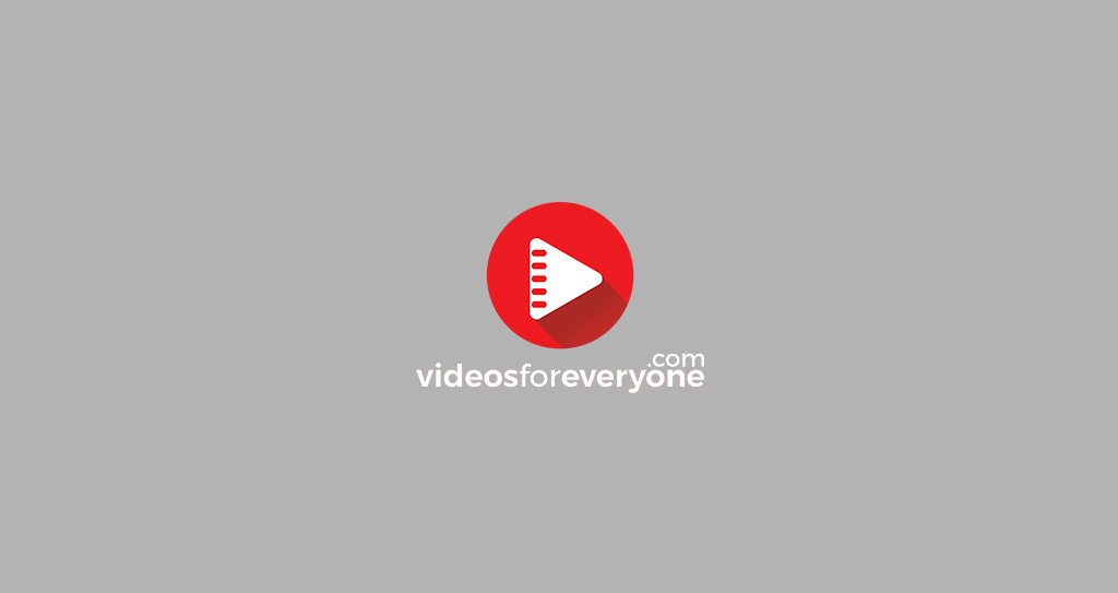 Videos for everyone